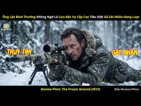 [Review Phim] Ông Lão Bình Thường Không Ngờ Là Cựu Đặc Vụ Cấp Cao Tiêu Diệt Gã Sát Nhân Hàng Loạt