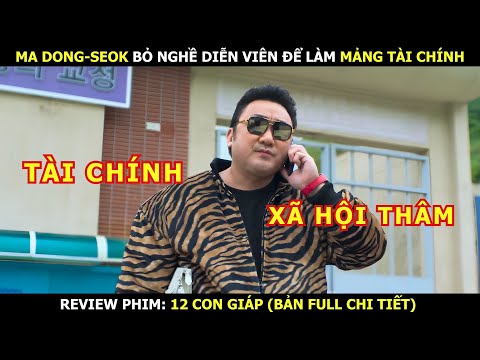 Ma Dong-Seok Cầm Đầu Đàn Em Làm Mảng Tài Chính Xã Hội Thâm - Review Phim Hàn