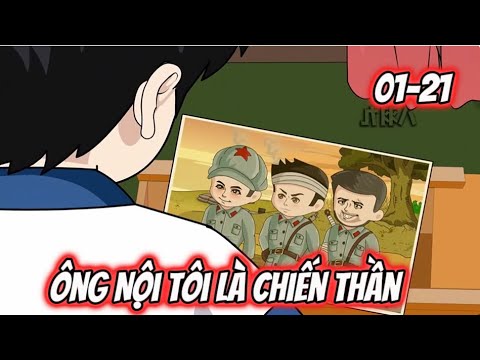 Ông Nội Ta Là Chiến Thần 01-21 | Sub Review