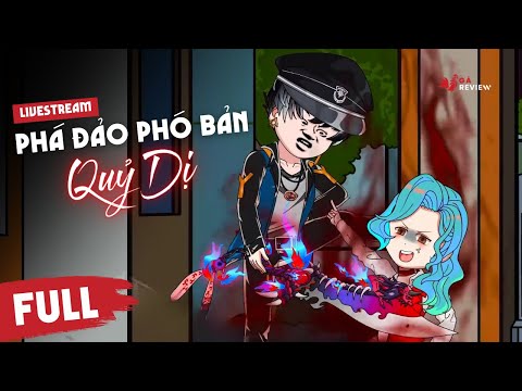 Full | Livestream Phá Đảo Phó Bản Quỷ Dị | Gà Review