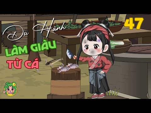 TẬP 47 - Du Hành Làm Giàu Từ Cá | Bơ Review