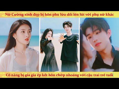 Tôn Thiên Tầm: Nữ tồng tài bị ông nội ép kết hôn chớp nhoáng với cậu trai trẻ hoá ra là hoạ sĩ