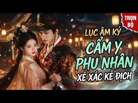 Xuyên không thành tiểu thư, nàng dùng trâm cài phản sát bọn cặn bã gây chấn động kinh thành