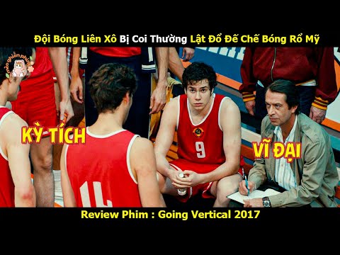 [Review Phim] Đội Bóng Liên Xô Bị Coi Thường Lật Đổ Đế Chế Bóng Rổ Mỹ
