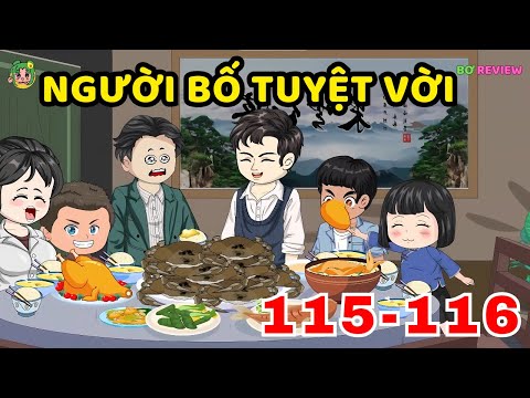TẬP 115-116 | Người Bố Tuyệt Vời | Bơ Rì Viu Official