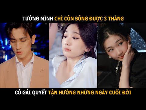 Tưởng chỉ còn sống được 3 tháng, cô gái quyết sống những ngày tháng tận hưởng nhất
