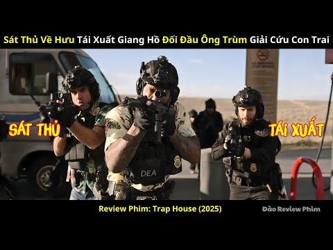[Review Phim] Sát Thủ Về Hưu Tái Xuất Giang Hồ Đối Đầu Ông Trùm Giải Cứu Con Trai