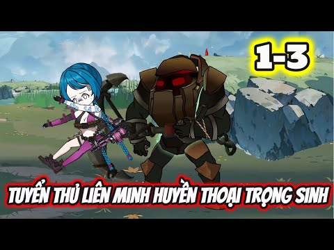Full 1-3 | TUYỂN THỦ LIÊN MINH HUYỀN THOẠI TRỌNG SINH - Bạch Tiên Sinh