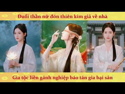 Thần nữ bạch hòa: Đuổi thần nữ ra khỏi nhà để đón thiên kim giả, gia tộc lập tức chịu quả báo