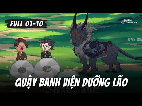 Full 1 - 10 | Quậy Banh Viện Dưỡng Lão | Gà Review