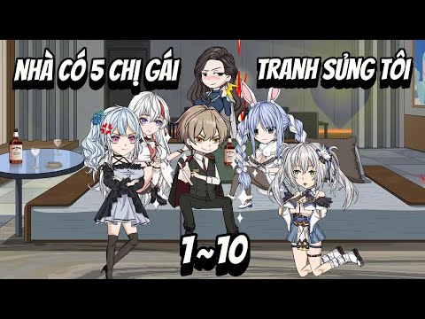 NHÀ CÓ 5 CHỊ GÁI TRANH SỦNG TÔI | FULL 1~10 | Great Sub