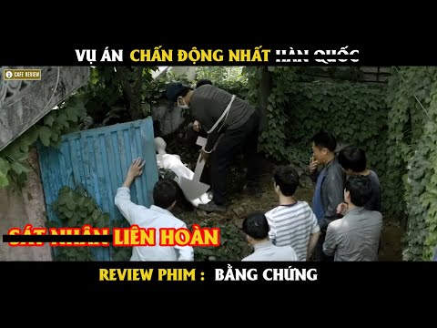 Vụ án chấn động nhất hàn quốc - Review phim Bằng Chứng