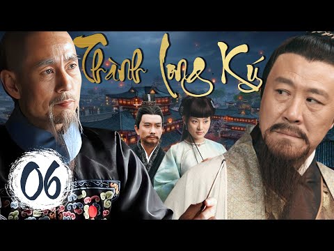 THÀNH LONG KÝ - Tập 06 (Thuyết Minh) | Phim Bộ Cổ Trang Phá Án Trung Quốc Hay Nhất 2025