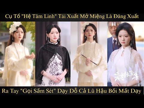 Cụ Tổ Hệ Tâm Linh Tái Xuất Mở Miệng Là Đăng Xuất, Ra Tay Gọi Sấm Sét Dạy Dỗ Cả Lũ Hậu Bối Mất Dạy