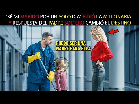 "SÉ MI MARIDO POR UN SOLO DÍA" PIDIÓ LA MILLONARIA...Y RESPUESTA DEL PADRE SOLTERO CAMBIÓ EL DESTINO