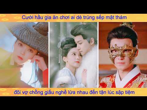 Sát Thủ đỉnh cao gả cho hầu gia giả ngốc và cái kết lật xe liên tục