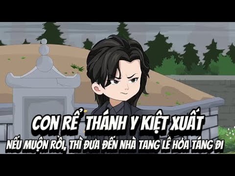 Con Rể  Thánh Y Kiệt Xuất | Lê Tính