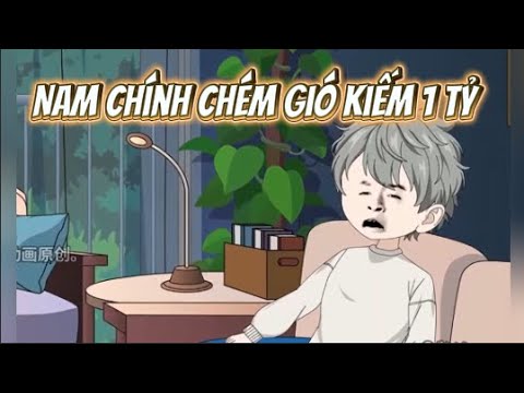 Nam Chính Chém Gió Kiếm 1 Tỷ | Lê Tính
