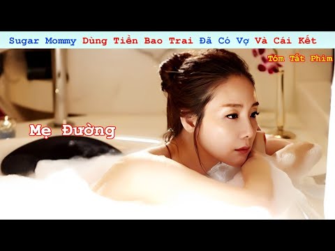 Review Phim: Sugar Mommy Dùng Tiền Bao Trai Đã Có Vợ Và Cái Kết  | Full | Cám Dỗ | A Phim Review