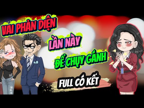 Vai Phản Diện Lần Này Để Chụy Gánh | Full Có Kết | ChipChip Review