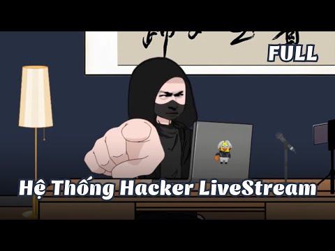 Full Version | Hệ Thống Hacker LiveStream | Gà Review