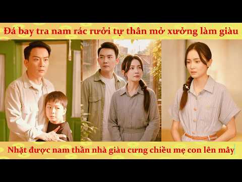 Trùng sinh thập niên 90: đá bay tra nam, mẹ đơn thân nghèo khổ quật khởi thành nữ vương bách hóa