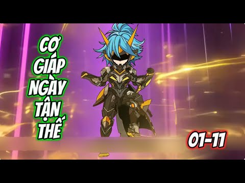 Cơ Giáp Ngày Tận Thế Tập 01-11 | Lê Tính