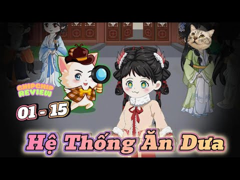 Hệ Thống Ăn Dưa |  Full Tập dài | ChipChip Revieww