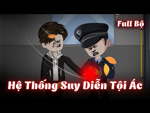 Full Bộ | Hệ Thống Suy Diễn Tội Ác | Gà Review