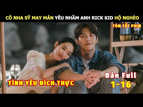 [Review Phim] Cô Nha Sỹ May Mắn Yêu Nhầm Anh Rick Kid Hộ Nghèo | review phim Hay