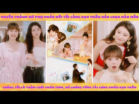 2 bạn thân xuyên sách trở thành mẹ chồng con dâu hưởng ké gia tài nghìn tỷ