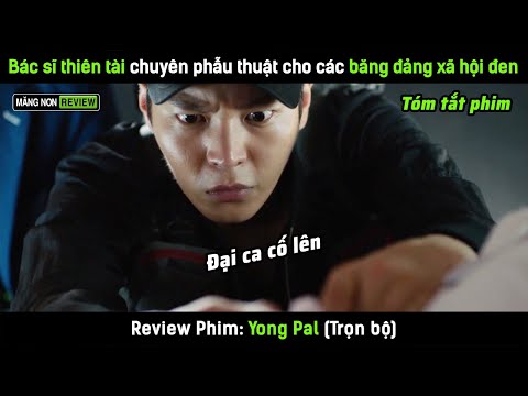 [Review phim] Bác sĩ thiên tài có đôi tay vàng chuyên phẫu thuật cho các băng đảng xã hội đen