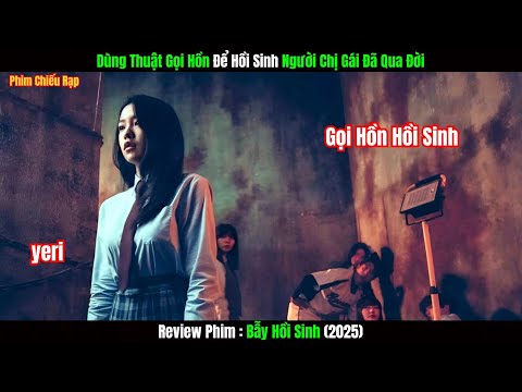 Review Phim : Bẫy Hồi Sinh | Dùng Em Gái Nuôi Đổi Lấy Chị Gái Ruột Đã Qua Đời Bằng Thuật Gọi Hồn