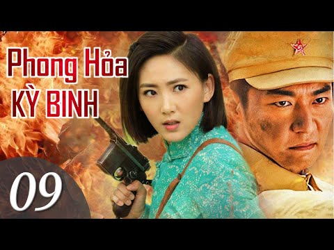 PHONG HỎA KỲ BINH - Tập 09 | Phim Bộ Hành Động Kháng Chiến Hấp Dẫn | SENY TV