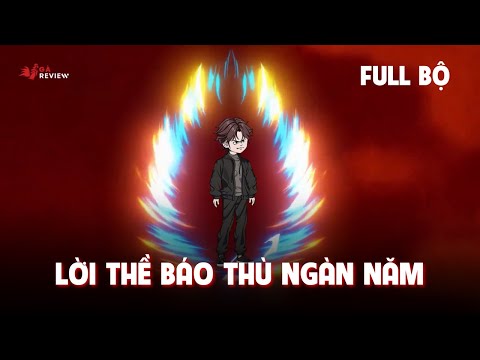 Full Trọn Bộ | Lời Thề Báo Thù Ngàn Năm | Gà Review