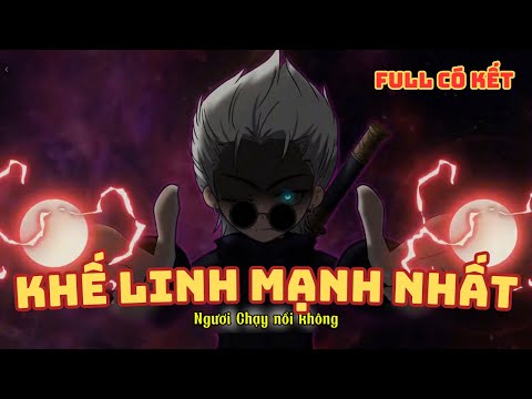 [ Full Có Kết ] Khế Linh Mạnh Nhất