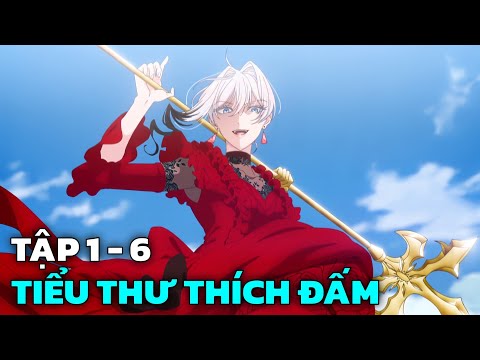 " Tiểu Thư Băng Giá Thích Giải Quyết Bằng Nắm Đấm " | Tập 1 - 6 | Tóm Tắt Anime