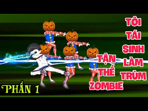 TẬN THẾ ZOMBIE - TÔI TÁI SINH LÀM TRÙM | PHẦN 1 | MYMY VIETSUB