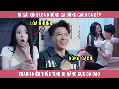 Bị Gái Xinh Gạ Đóng Gạch Cả Đêm, Thanh Niên Thức Tỉnh Dị Năng Cực Bá Đạo