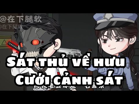 Sát Thủ Về Hưu Cưới Cảnh Sát | Lê Tính