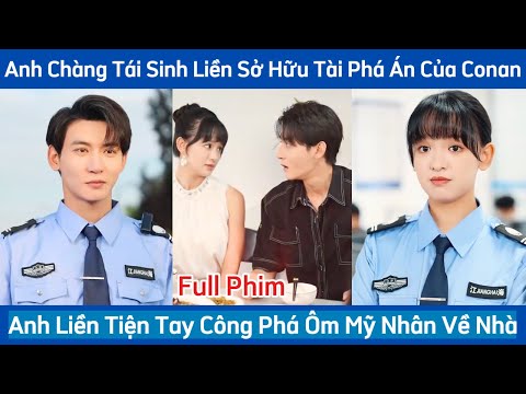 Anh Chàng Tái Sinh Liền Sở Hữu Tài Phá Án Của Conan - Anh Liền Tiện Tay Công Phá Ôm Mỹ Nhân Về Nhà