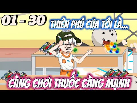 Full dài 01 - 30 | Tôi Có Thiên Phú "Chơi Thuốc" Càng Chơi Càng Mạnh | Tùng vietsub