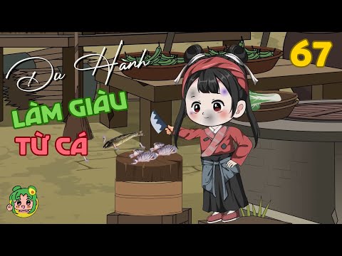 TẬP 67 - Du Hành Làm Giàu Từ Cá | Bơ Review