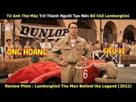 [Review Phim] Từ Anh Thợ Máy Trở Thành Người Tạo Nên Đế Chế Lamborghini