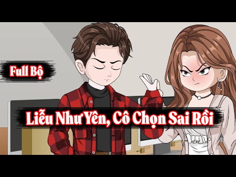 Full Bộ | Liễu Như Yên, Cô Chọn Sai Rồi | Phim Hay Có Kết | Vũ Vietsub