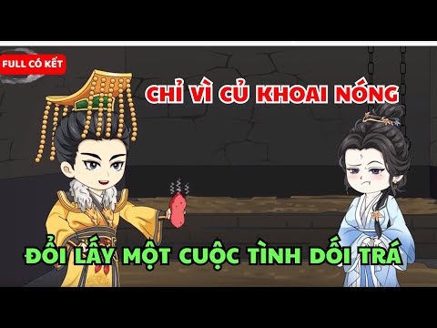 “Chỉ vì một củ khoai nóng, đổi lấy một cuộc tình dối trá”