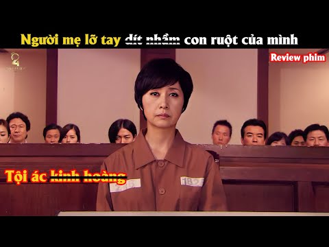[Review Phim] Người mẹ lỡ tay so.á.t h.ạ.i con gái ruột của mình
