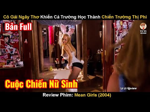 Cuộc Chiến Học Đường Của Hội Chị Em Plastics | Review Phim: Cô Nàng Lắm Chiêu | Mean Girls