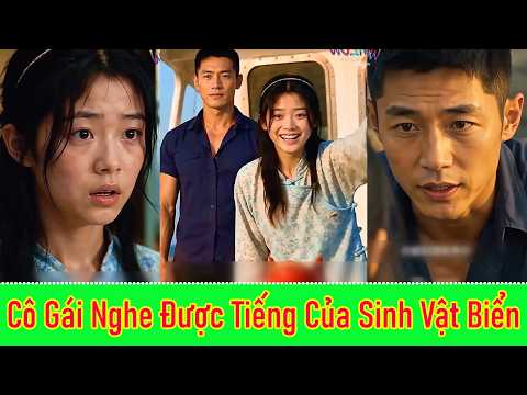 Một cô gái sở hữu năng lực nghe được tiếng nói của mọi sinh vật dưới biển nhưng bị cả làng khinh