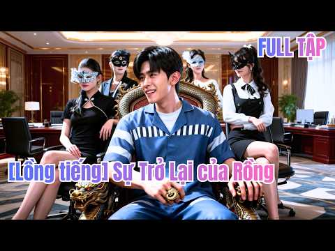 Vào tù luyện võ, tích tài sản. Ra tù cứu tỷ phú, mỹ nữ tranh nhau cưới#260219klB2